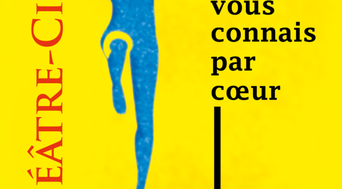 DIM. 7 AVRIL | 17h | « Je vous connais par cœur  » | S. DES FÊTES
