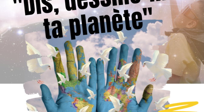 EXPO COLLABORATIVE « DIS DESSINE MOI TA PLANETE  » | PERENN
